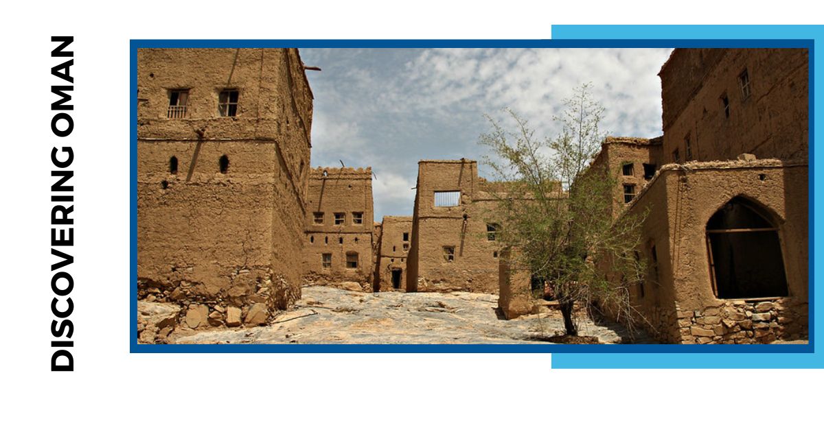 Discovering Oman's Historical and Cultural Gems 12 Days/ 11 Nights